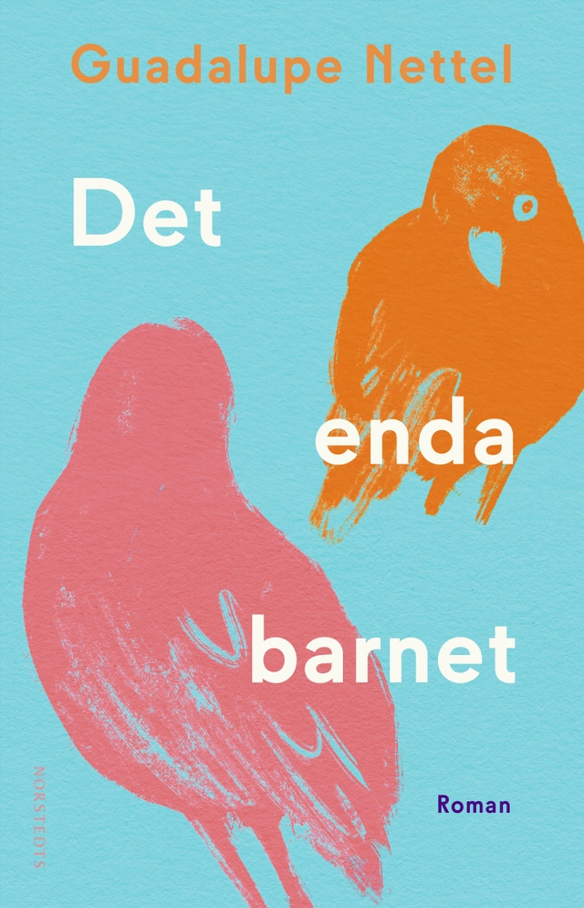 Det enda barnet; Guadalupe Nettel; 2024