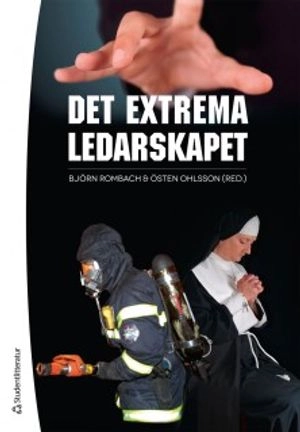 Det extrema ledarskapet; Björn Rombach, Östen Ohlsson; 2013