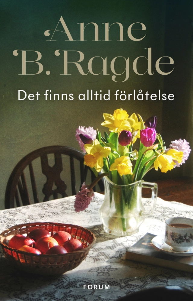 Det finns alltid förlåtelse; Anne B. Ragde; 2017