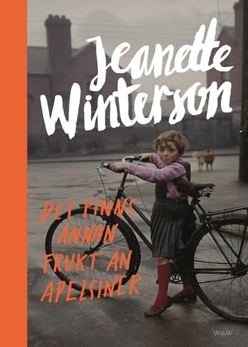 Det finns annan frukt än apelsiner; Jeanette Winterson; 2015