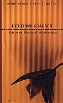Det finns gränser!; John Townsend, Henry Cloud; 1997