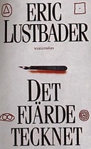 Det fjärde tecknet; Eric Lustbader; 1999