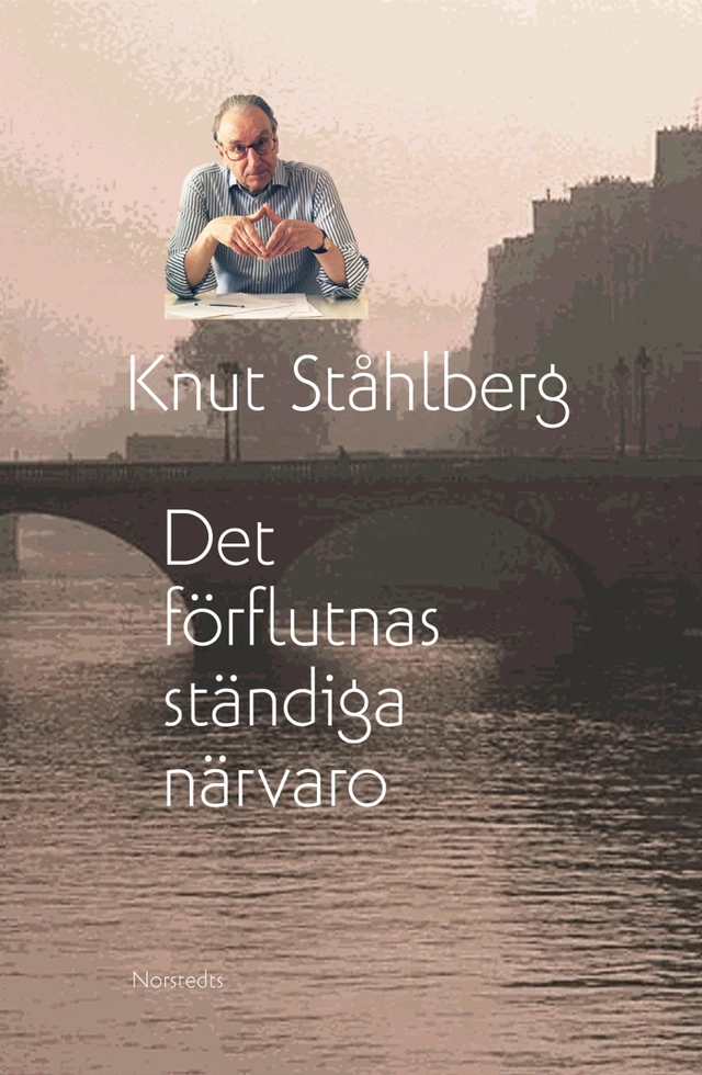 Det förflutnas ständiga närvaro; Knut Ståhlberg; 2002