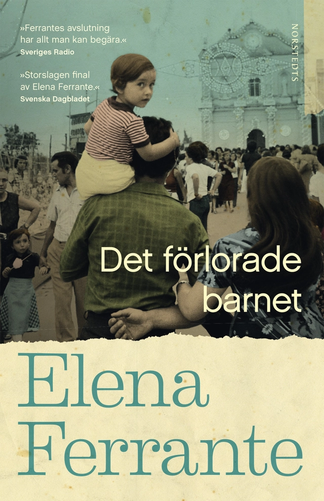 Det förlorade barnet. Bok 4 Medelålder och åldrande; Elena Ferrante; 2018