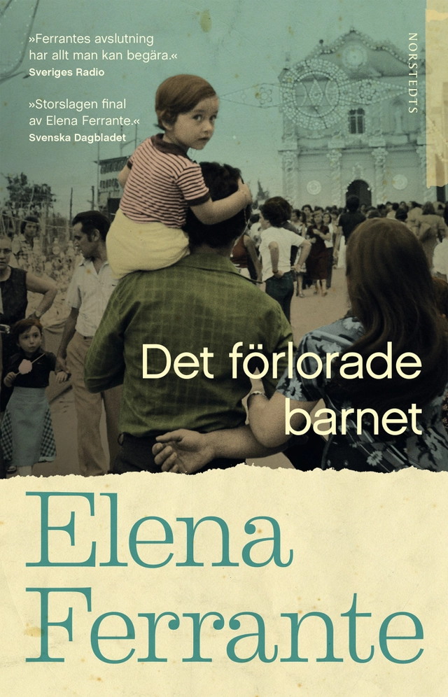 Det förlorade barnet. Bok 4 Medelålder och åldrande; Elena Ferrante; 2018