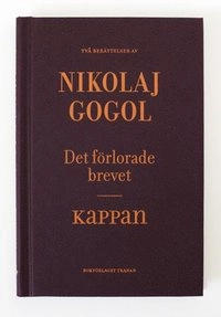 Det förlorade brevet ; Kappan; Nikolaj Gogol; 2010