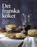 Det franska köket : typiska recept och kulinariska intryck från alla regioner; Susi Piroué; 1996