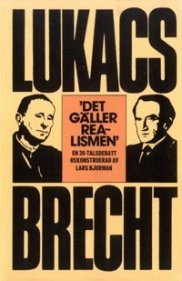 Det gäller realismen : en 30-talsdebatt rekonstruerad av Lars Bjurman; Georg Lukács, Bertolt Brecht, Lars Bjurman; 1975