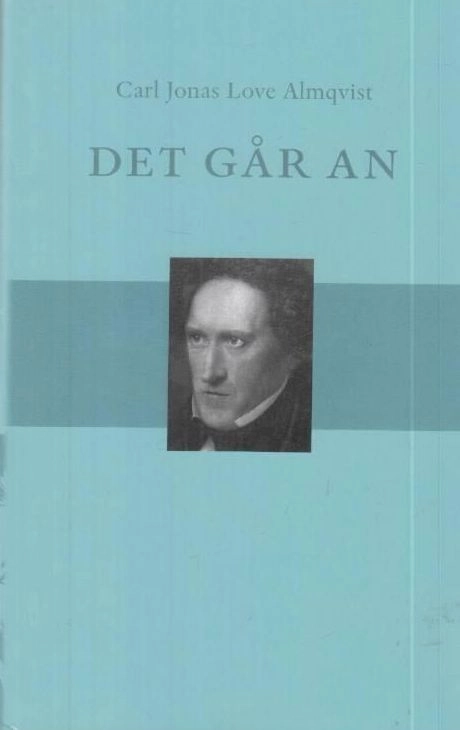 Det går an; Carl Jonas Love Almqvist; 2007