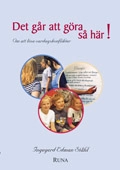 Det går att göra så här! - Om att lösa vardagskonflikter; Ingegerd Edman Ståhl; 1999