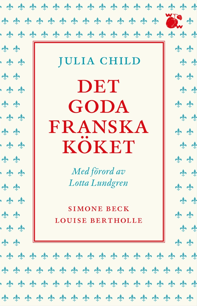 Det goda franska köket; Julia Child; 2021