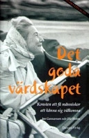 Det goda värdskapet : konsten att få människor att känna sig välkomna; Jan Gunnarsson; 2003