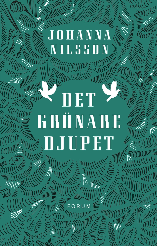 Det grönare djupet; Johanna Nilsson; 2015