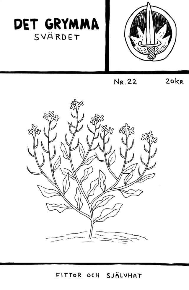 Det Grymma Svärdet 22; Karolina Stenström, Fredrik Jonsson, Karolina Dahl, Johannes Nilsson, John Porcellino, Tom Karlsson, Jonas Juuso, Sabina Ostermark, Miriam Kaukosalo, My Palm, Magdalena Nordin; 2015