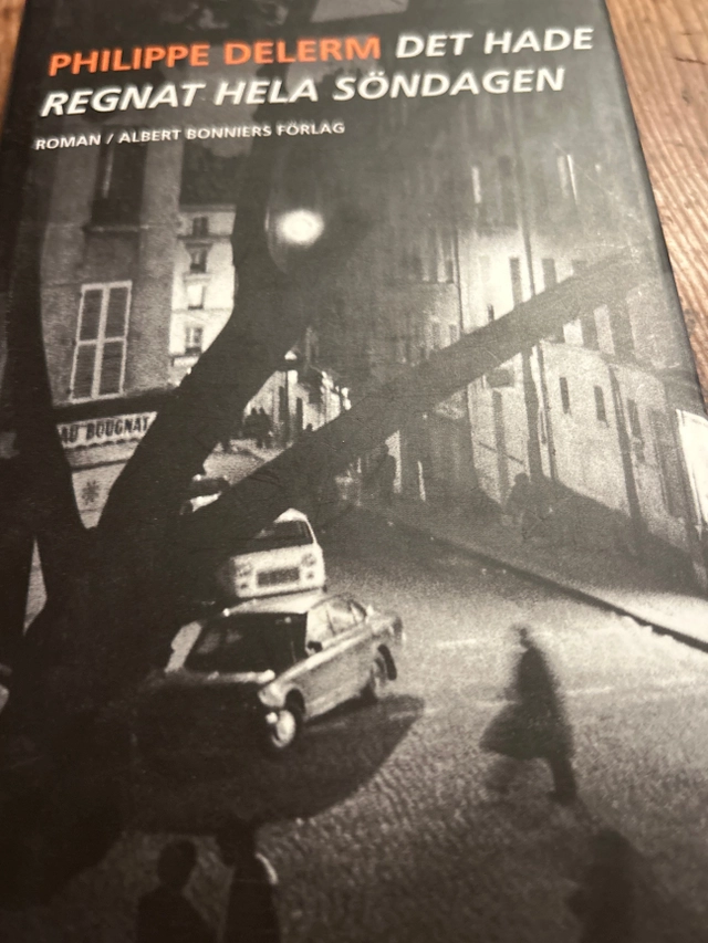Det hade regnat hela söndagen; Philippe Delerm; 2000