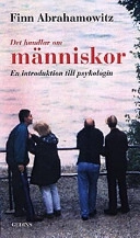 Det handlar om människor : en introduktion till psykologin; Finn Abrahamowitz; 1997