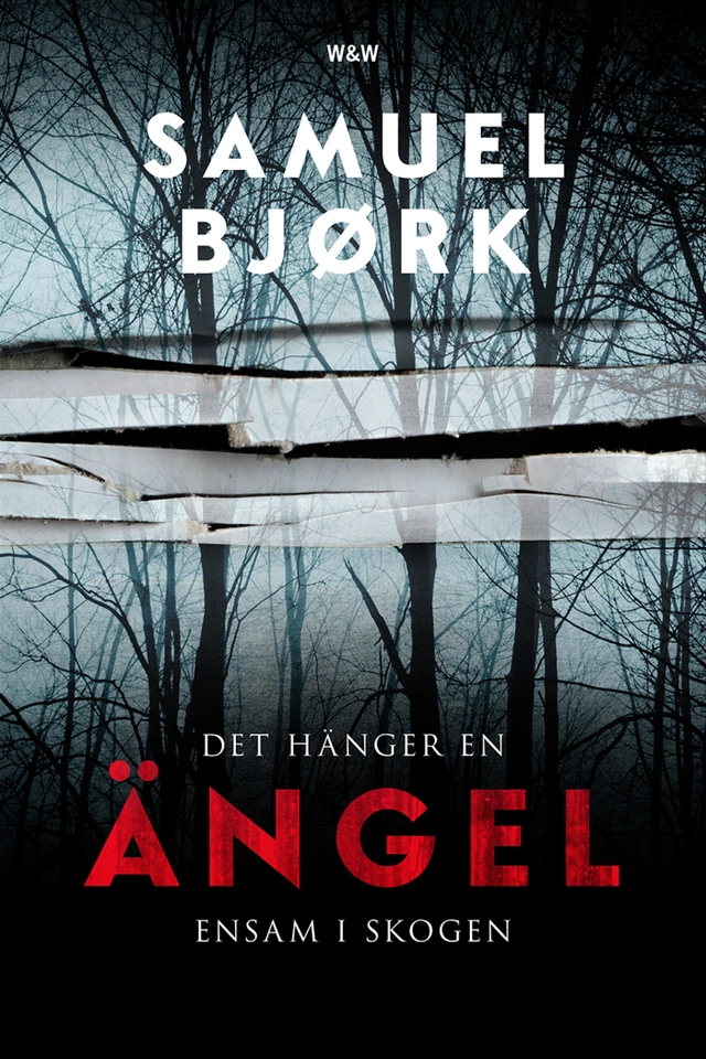 Det hänger en ängel ensam i skogen; Samuel Bjørk; 2014