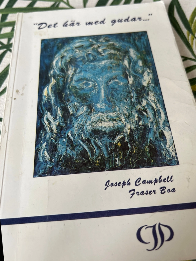 "Det här med gudar..."; Joseph Campbell; 1994