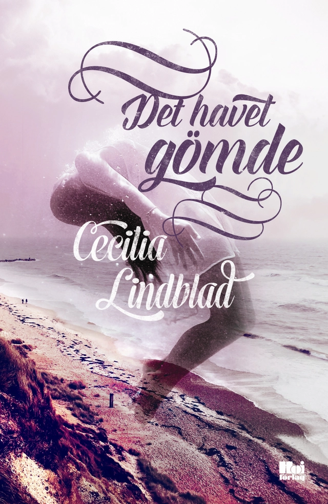 Det havet gömde; Cecilia Lindblad; 2017