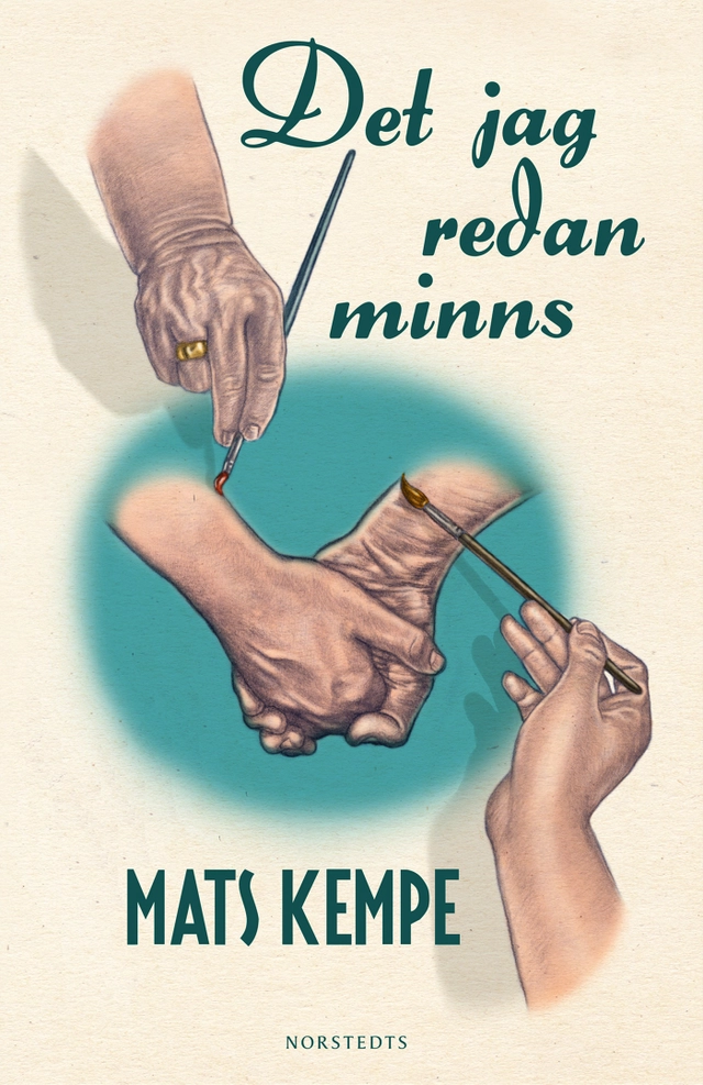 Det jag redan minns : en roman i 16 noveller; Mats Kempe; 2014