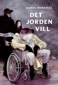 Det jorden vill; Daniel Martinez; 2012