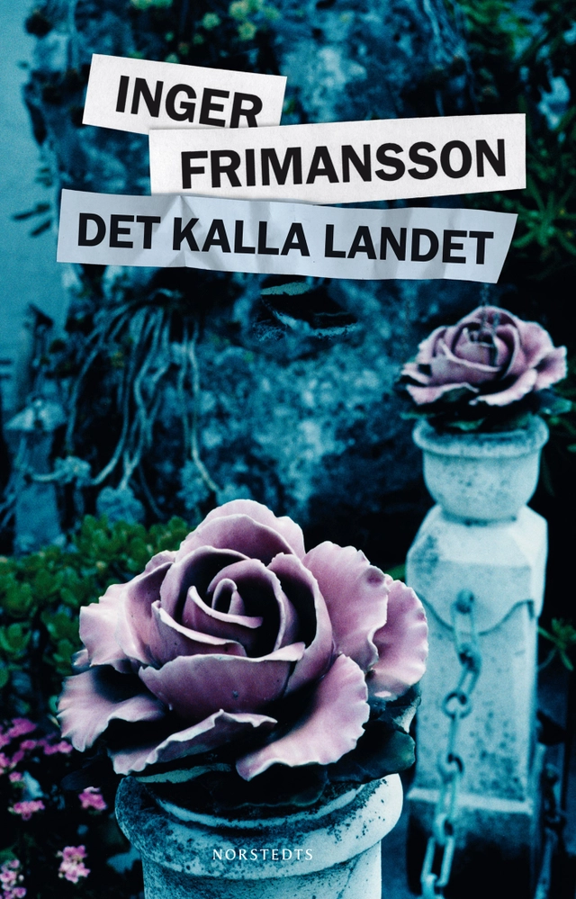 Det kalla landet; Inger Frimansson; 2011