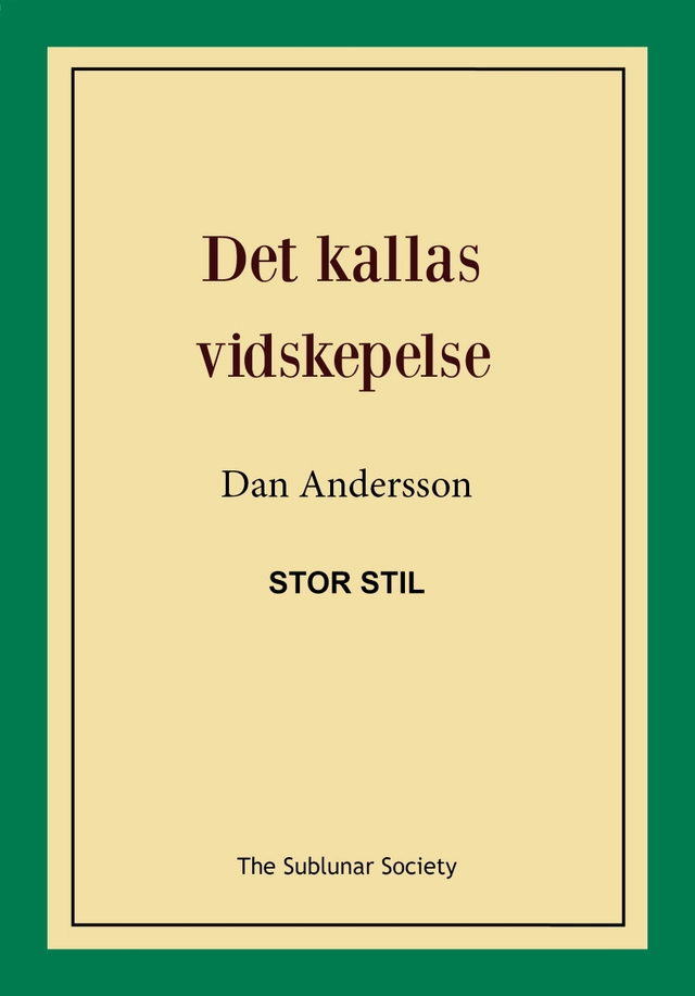 Det kallas vidskepelse (stor stil); Dan Andersson; 2019