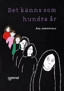 Det känns som hundra år; Åsa Schagerström; 1999