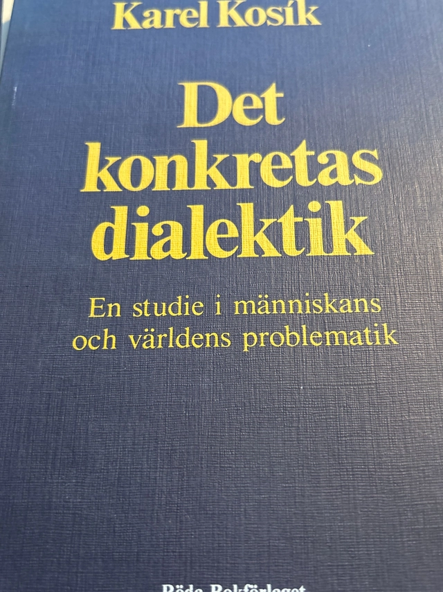 Det konkretas dialektik; K Kosik; 1979