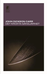 Det krökta gångjärnet; John Dickson Carr; 2002