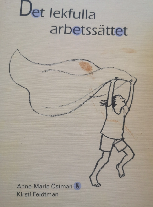 Det lekfulla arbetssättet; Anne-Marie Östman; 2002