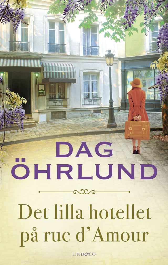Det lilla hotellet på rue d'Amour; Dag Öhrlund; 2019