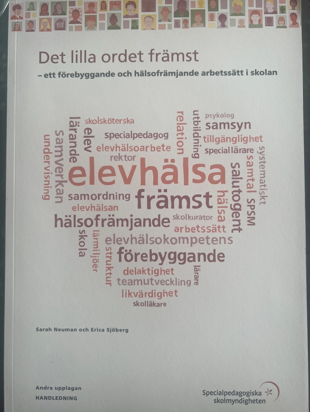 Det lilla ordet främst : ett förebyggande och hälsofrämjande arbetssätt i skolan : handledning; Sarah Neuman; 2020