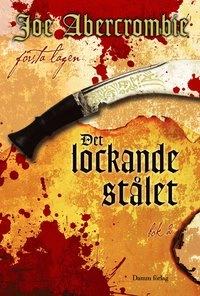 Det lockande stålet. Bok 2; Joe Abercrombie; 2009