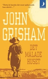 Det målade huset; John Grisham; 2003