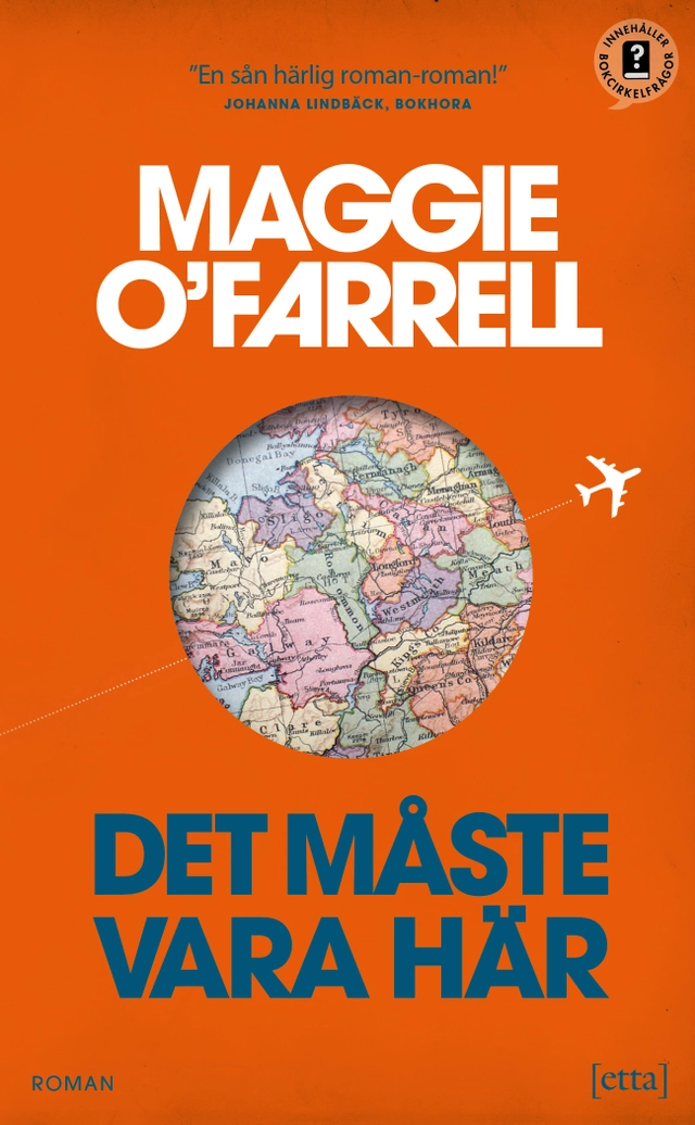 Det måste vara här; Maggie O'Farrell, Malin Bylund Westfelt; 2017