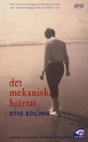 Det mekaniska hjärtat; Stig Edling; 2005