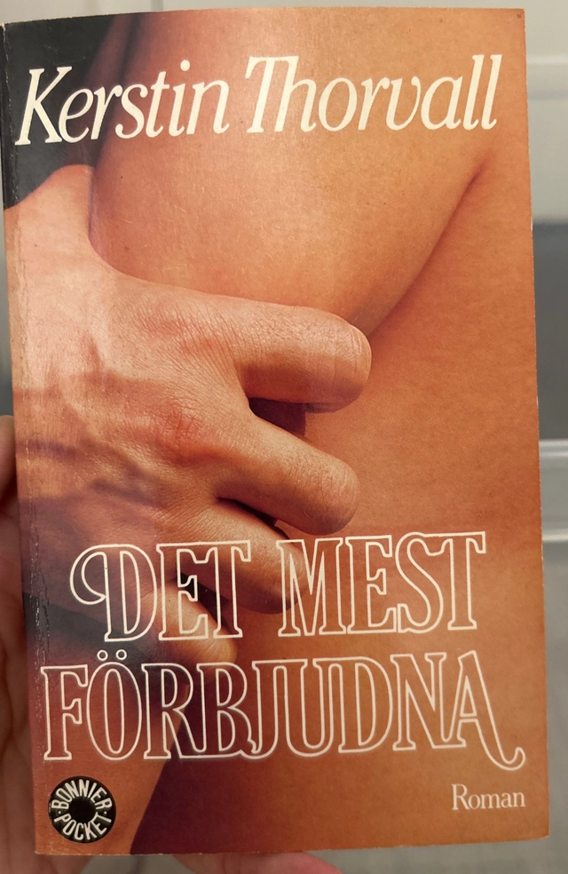 Det mest förbjudna : roman; Kerstin Thorvall; 1986