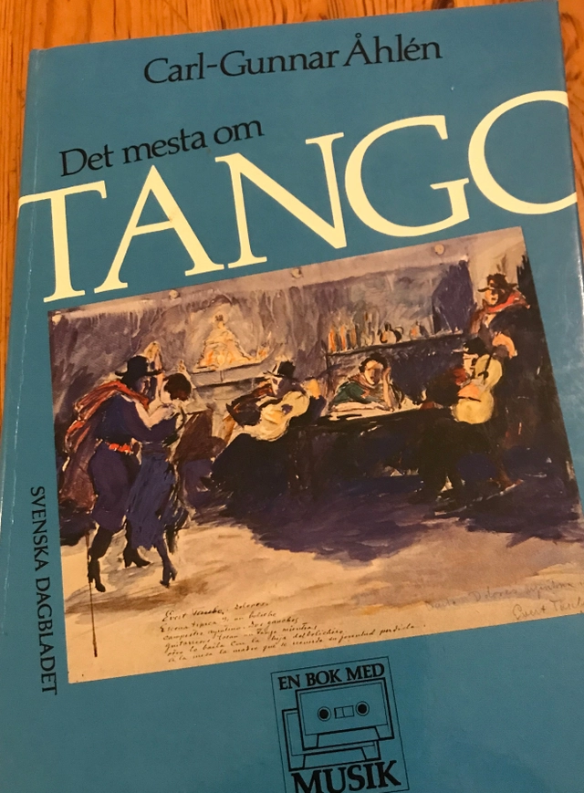 Det mesta om tango : [en bok med musik]; Carl-Gunnar Åhlén; 1984