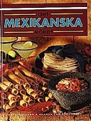 Det mexikanska köket; Patricia Lake; 1993