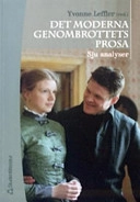 Det moderna genombrottets prosa; Yvonne Leffler, Helena Forsås-Scott, Eva Heggestad, Anders Öhman, Christine Hamm, Birgitta Ney, Jørn Erslev Andersen; 2005