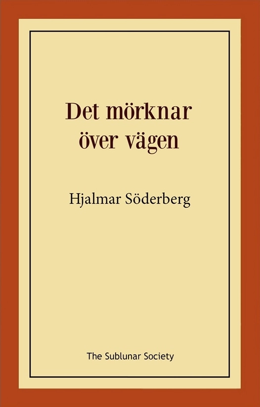 Det mörknar över vägen; Hjalmar Söderberg; 2018