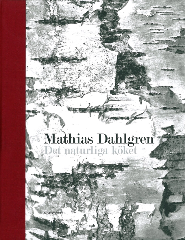 Det naturliga köket; Mathias Dahlgren; 2010