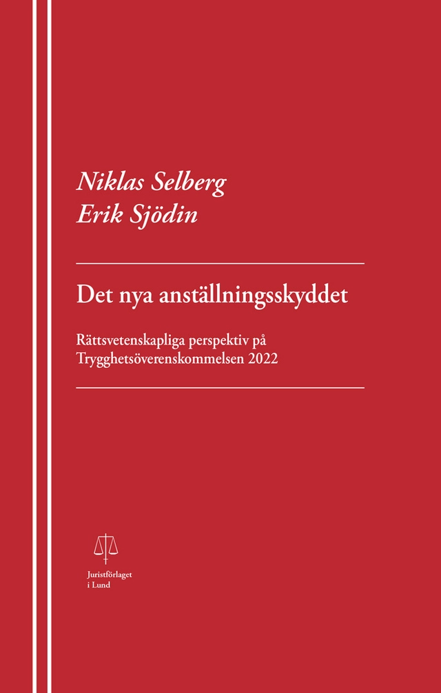 Det nya anställningsskyddet; Niklas Selberg; 2024