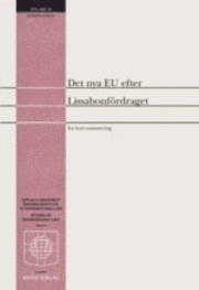 Det nya EU efter Lissabonfördraget : en kort summering; Göran Lysén; 2010