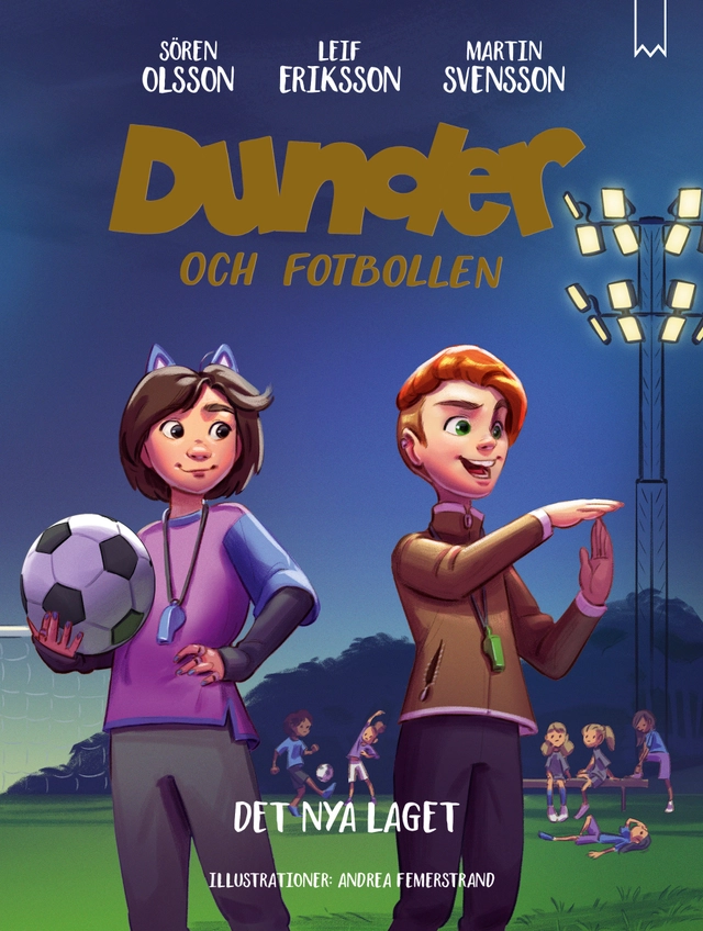 Det nya laget; Sören Olsson, Leif Eriksson, Martin Svensson; 2024