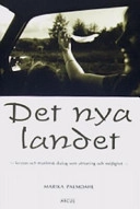 Det nya landet : kristen och muslimsk dialog som utmaning och möjlighet; Marika Palmdahl; 2005
