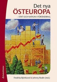 Det nya Östeuropa : stat och nation i förändring; Li Bennich-Björkman, Fredrika Björklund, Matilda Dahl, Tomislav Dulic, Joakim Ekman, Kristian Gerner, Ulrika Jerre, Andreas Johansson, Anna Jonsson, Branka Likic-Brboric, Jonas Linde, Anders Nordström, Mattias Nowak, Johnny Rodin, Steven Saxonberg, Thomas Sedelius, Jenny Svensson, Margrethe Sövik, Barbara Törnquist-Plewa; 2009