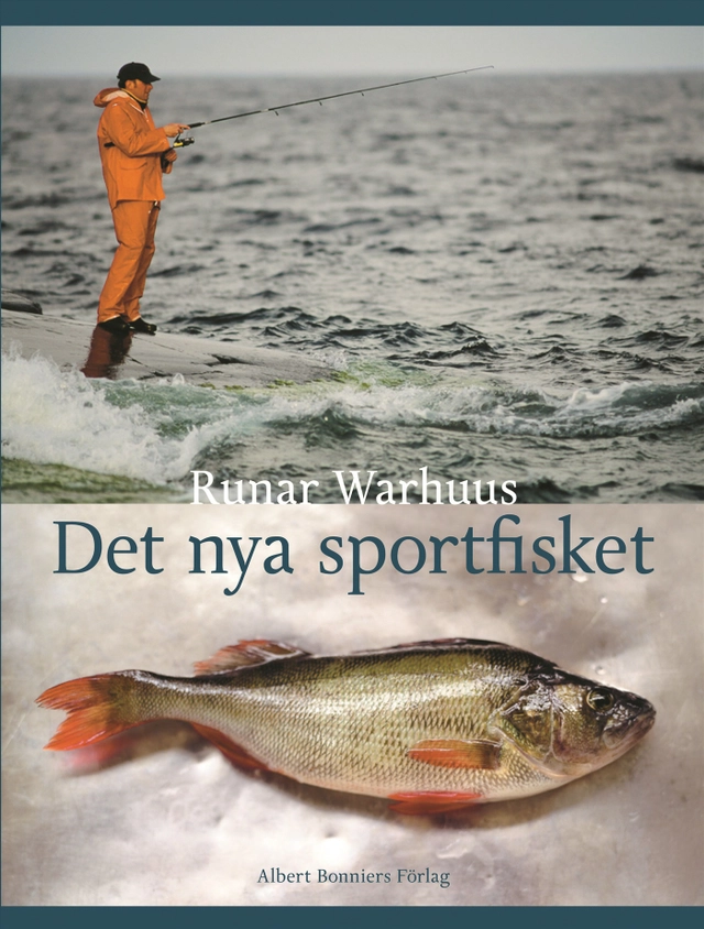 Det nya sportfisket; Runar Warhuus; 2006