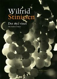 Det nya vinet : om Andens frukter; Wilfrid Stinissen; 2012